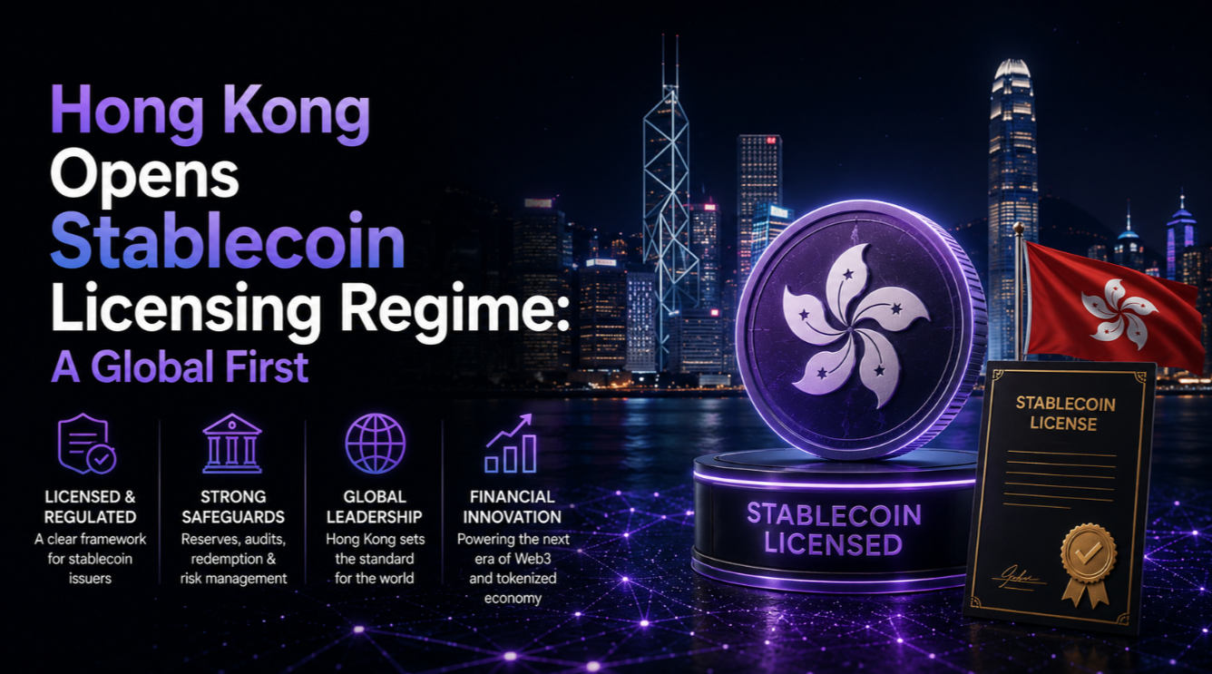 Hong Kong Opens Stablecoin Licensing Regime: A Global First